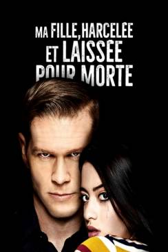 Ma fille, harcelée et laissée pour morte ( Only Mine) wiflix