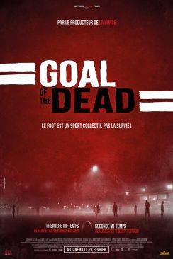 Goal of the dead - Première mi-temps wiflix