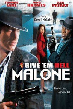 Fais-leur vivre l'enfer, Malone ! (Give 'em Hell, Malone) wiflix