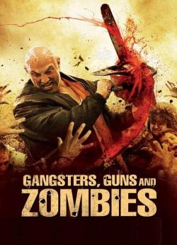 Gangsters, Guns  and  Zombies wiflix