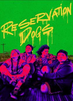 Reservation Dogs - Saison 3 wiflix