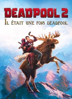 Il était une fois Deadpool wiflix