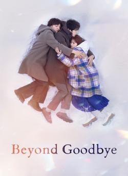 Beyond Goodbye - Saison 1 wiflix