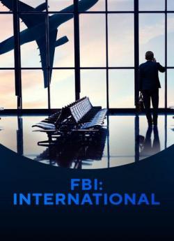 FBI: International - Saison 1 wiflix